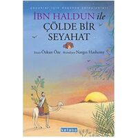 İbn Haldun ile Çölde Bir Seyahat - Özkan Öze - Ketebe Çocuk