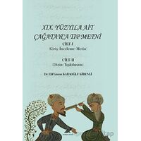 XIX. Yüzyıla Ait Çağatayca Tıp Metni Cilt-I (Giriş-İnceleme-Metin) Cilt-II (Dizin-Tıpkıbasım)