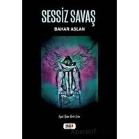 Sessiz Savaş - Bahar Aslan - Tilki Kitap