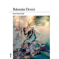 Bakmalar Denizi - Eser Ceran Erdi - Hayal Yayınları