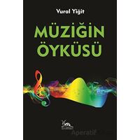 Müziğin Öyküsü - Vural Yiğit - Sarmal Kitabevi