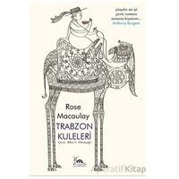 Trabzon Kuleleri - Rose Macaulay - Sarmal Kitabevi