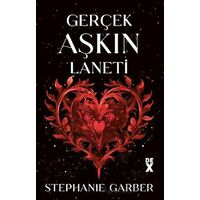 Gerçek Aşkın Laneti - Stephanie Garber - Dex Yayınevi