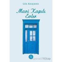 Mavi Kapılı Evler - Gül Kılıçkaya - Elpis Yayınları
