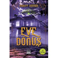 Eve Dönüş - Macera Serisi 5 - Murat Kömür - Anatolia Kitap