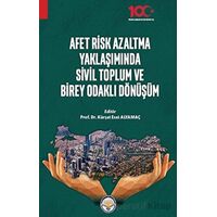 Afet Risk Azaltma Yaklaşımında Sivil Toplum ve Birey Odaklı Dönüşüm
