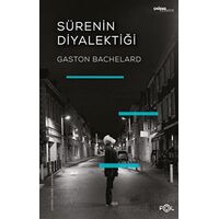 Sürenin Diyalektiği - Gaston Bachelard - Fol Kitap