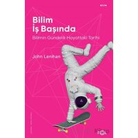 Bilim İş Başında - John Lenihan - Fol Kitap