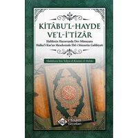Kitabul-Hayde vel-İtizar - Abdülaziz bin Yahya el-Kinani el-Mekki - İtisam Yayınları