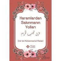 Haramlardan Sakınmanın Yolları - Emir bin Muhammed el-Medari - İtisam Yayınları