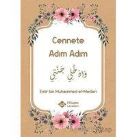 Cennete Adım Adım - Emir bin Muhammed el-Medari - İtisam Yayınları