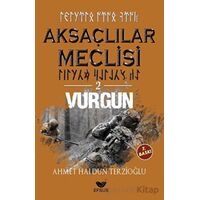 Aksaçlılar Meclisi 2 - Vurgun - Ahmet Haldun Terzioğlu - Efsus Yayınları
