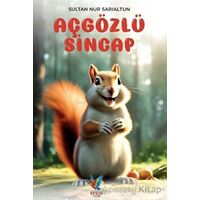 Aç Gözlü Sincap - Sultan Nur Sarıaltun - Efsus Yayınları