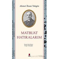 Matbuat Hatıralarım - Bengü Vahapoğlu - Kapı Yayınları