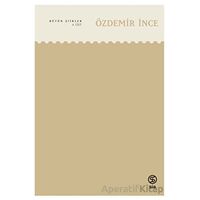 Bütün Şiirleri - Özdemir İnce - Sia Kitap