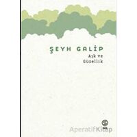 Aşk ve Güzellik - Şeyh Galip - Sia Kitap