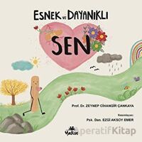 Esnek ve Dayanıklı Sen - Zeynep Cihangir Çankaya - Yakın Kitabevi