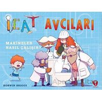 İcat Avcıları: Makineler Nasıl Çalışır? - Korwin Briggs - Turkuvaz Çocuk