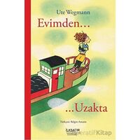 Evimden Uzakta - Ute Wegmann - İlksatır Yayınevi