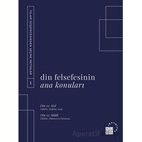 Din Felsefesinin Ana Konuları Cilt 1 - Kolektif - Küre Yayınları