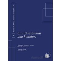 Din Felsefesinin Ana Konuları Cilt 3 - Kolektif - Küre Yayınları