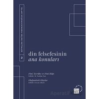 Din Felsefesinin Ana Konuları Cilt 2 - Kolektif - Küre Yayınları