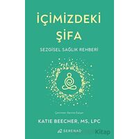 İçimizdeki Şifa - Katie Beecher - Serenad Yayınevi
