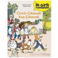 İlk Çizgi Romanım: Civciv Çıkacak Kuş Çıkacak - Mathieu Grousson - Desen Yayınları