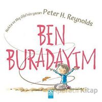 Ben Buradayım - Peter H. Reynolds - Altın Kitaplar