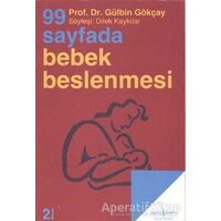 99 Sayfada Bebek Beslenmesi - Gülbin Gökçay - İş Bankası Kültür Yayınları