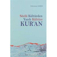 Sözlü Kültürden Yazılı Kültüre Kur’an - Süleyman Gezer - Ankara Okulu Yayınları