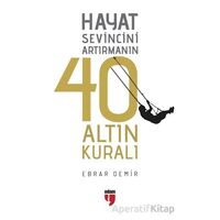 Hayat Sevincini Artırmanın 40 Altın Kuralı - Ebrar Demir - EDAM