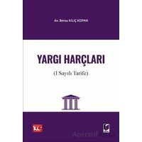 Yargı Harçları (1 sayılı Tarife) - Bersu Kılıç Kopan - Adalet Yayınevi