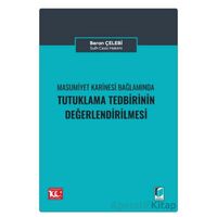 Masumiyet Karinesi Bağlamında Tutuklama Talebinin Değerlendirilmesi - Beran Çelebi - Adalet Yayınevi