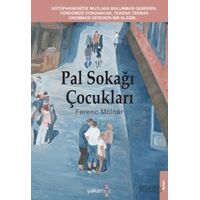 Pal Sokağı Çocukları - Ferenc Molnar - Yakamoz Yayınevi