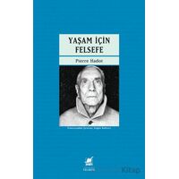 Yaşam İçin Felsefesi - Pierre Hadot - Ayrıntı Yayınları