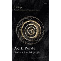 Açık Perde - Serkan Sandıkçıoğlu - Ayrıkotu Yayınları