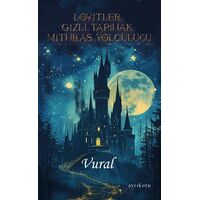 Lovitler - Gizli Tapınak Mithras Yolculuğu - Vural - Ayrıkotu Yayınları