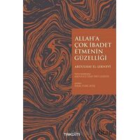 Allaha İbadet Etmenin Güzelliği - Abdulhay El-Leknevi - Takdim