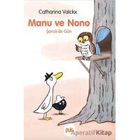 Manu ve Nono - Şanslı Bir Gün - Catharina Valckx - Puis
