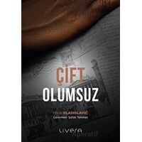 Çift Olumsuz - İvan Vladislavic - Livera Yayınevi