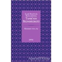İlahi Basitlik Bağlamında Tanrının Bilinebilirliği - Mehmet Ata Az - Otto Yayınları