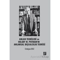 Anlam Teorileri ve Hılary W. Putnam’ın Anlamsal Dışsalcılık Teorisi - Erdoğan Boz - Gazi Kitabevi