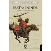 Unutturmadıklarımız Serisi - Eşkıya İninde - Hüseyin Rahmi Gürpınar - Dorlion Yayınları