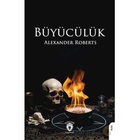 Büyücülük - Alexander Roberts - Dorlion Yayınları