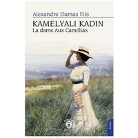 Kamelyalı Kadın La Dame Aux Camelias - Alexandre Dumas Fils - Dorlion Yayınları