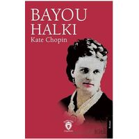 Bayou Halkı - Kate Chopin - Dorlion Yayınları