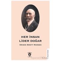 Her İnsan Lider Doğar - Orison Swett Marden - Dorlion Yayınları