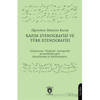 Kazım Stenografisi ve Türk Stenografisi - Muallim Hüseyin Kazım - Dorlion Yayınları