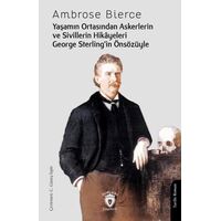 Yaşamın Ortasından Askerlerin ve Sivillerin Hikayeleri - Ambrose Bierce - Dorlion Yayınları